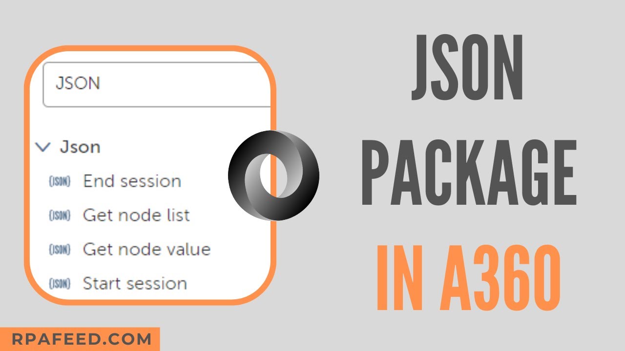 How to use JSON Package in A360? | JSON Package in A360