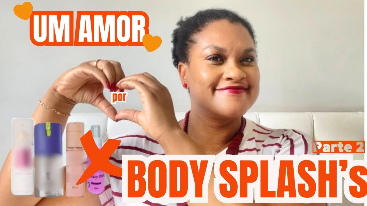 Parte 2 Body splash com Barbours Beauty, Eudora, Natura e marca duvidosa!