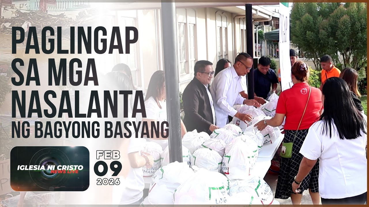 Iglesia Ni Cristo News Live | February 9, 2026 @ 6:00 PM PHT