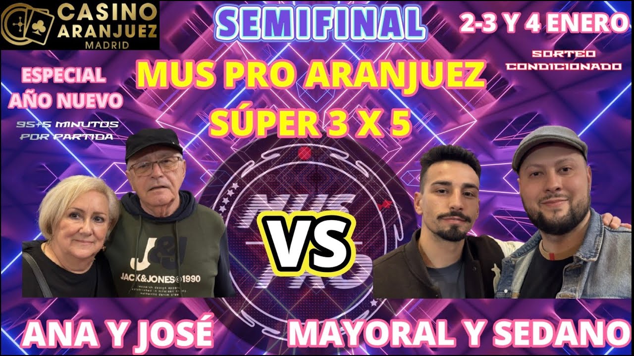 MUS PRO ARANJUEZ SÚPER 3X5 (ENERO 26). SEMIFINAL.  SEDANO Y DAVID MAYORAL VS JOSÉ BUENO Y ANA MESAS