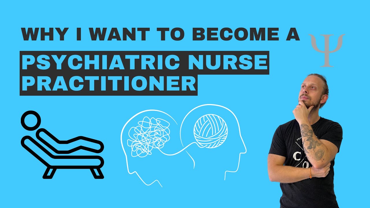 Do You Want to be a Psychiatric Nurse Practitioner