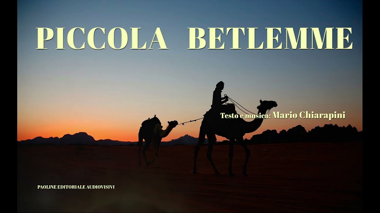 PICCOLA BETLEMME    testo e musica di Mario Chiarapini