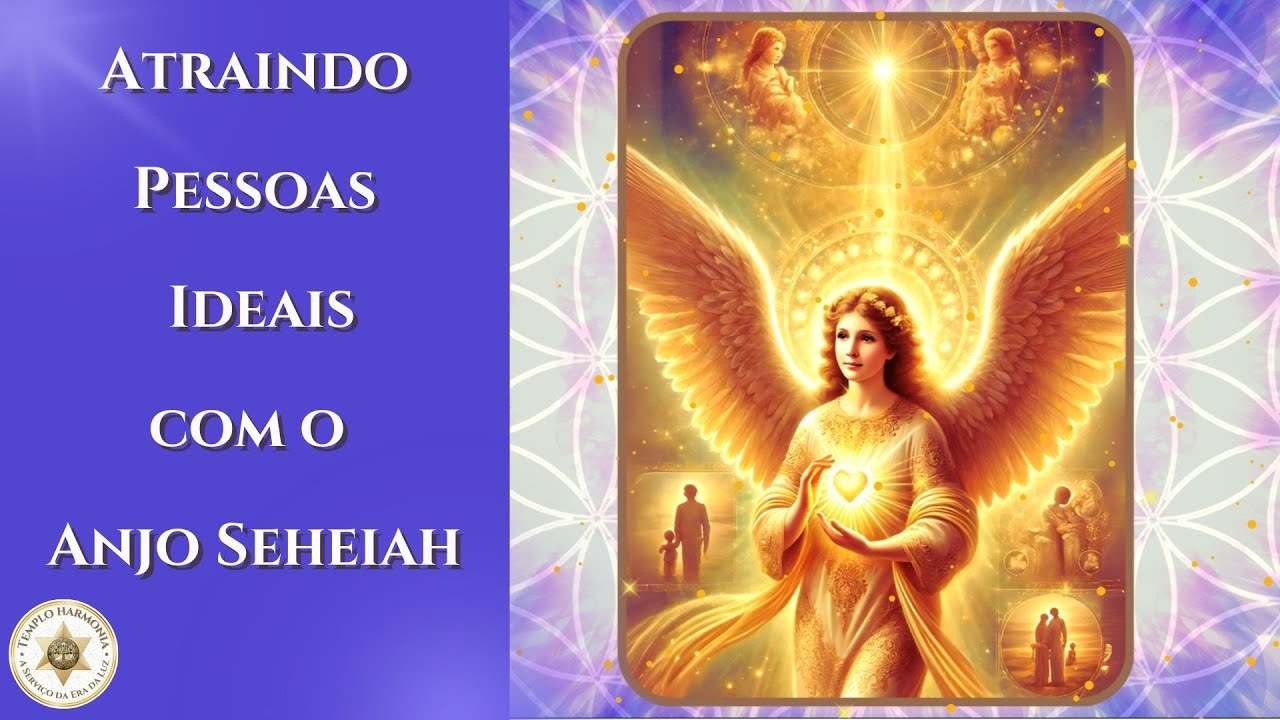 🌟[Anjo Seheiah] Atraindo Pessoas Ideais