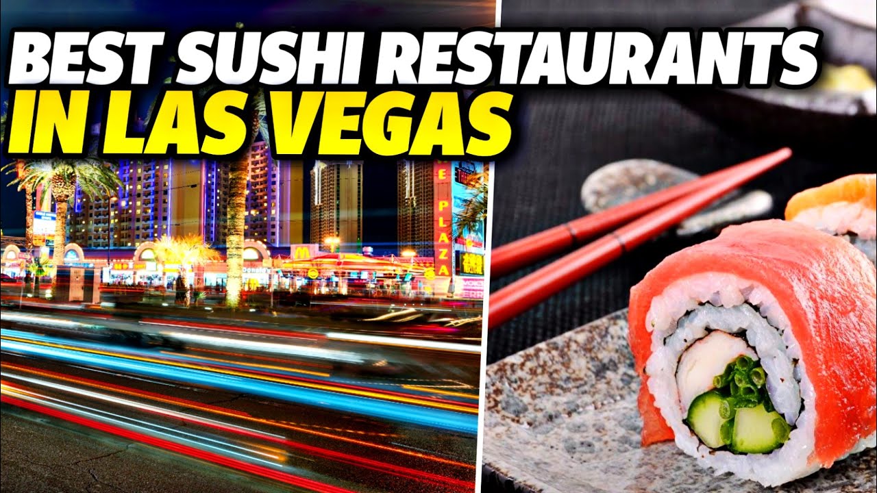 The TOP 10 BEST SUSHI Places in LAS VEGAS | Luxury Dining | 2022