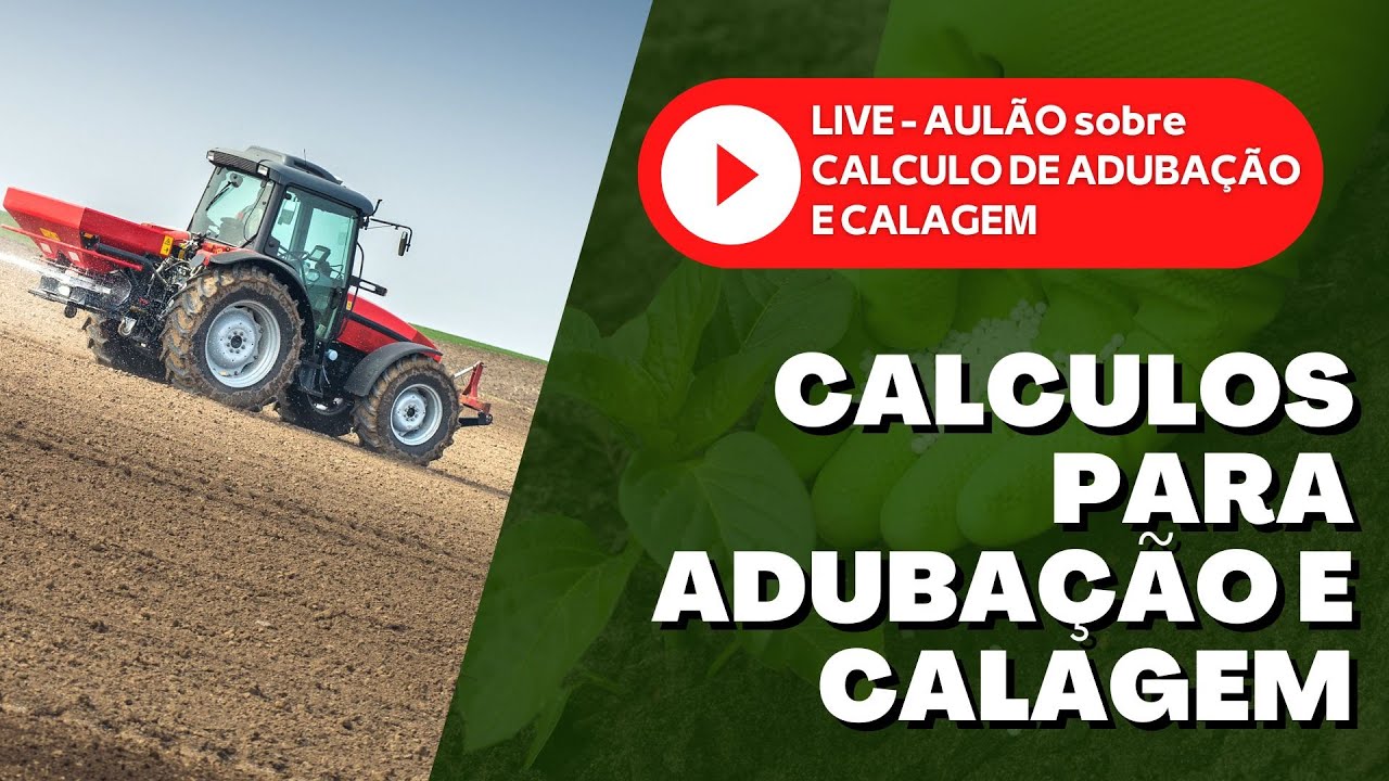 🔴AUL&Atilde;O - C&aacute;lculo de aduba&ccedil;&atilde;o e calagem