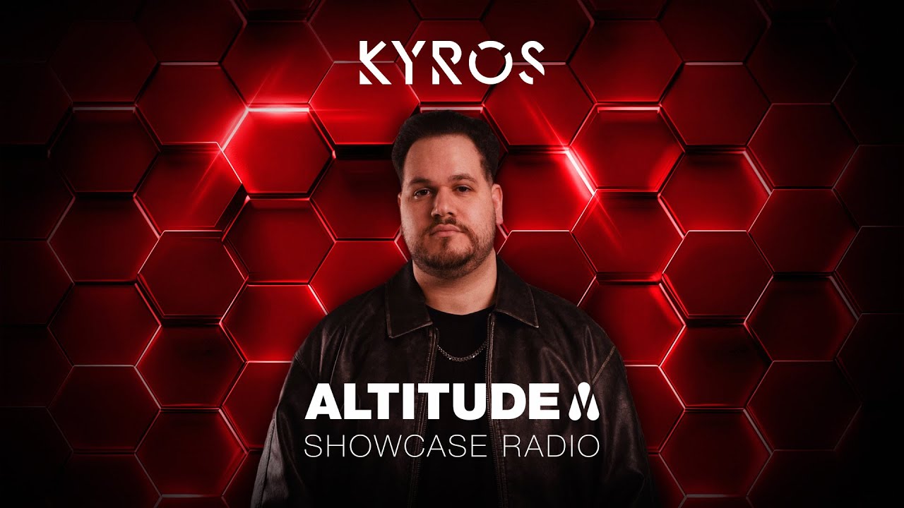 Kyros | Altitude Showcase Radio - Episode #024