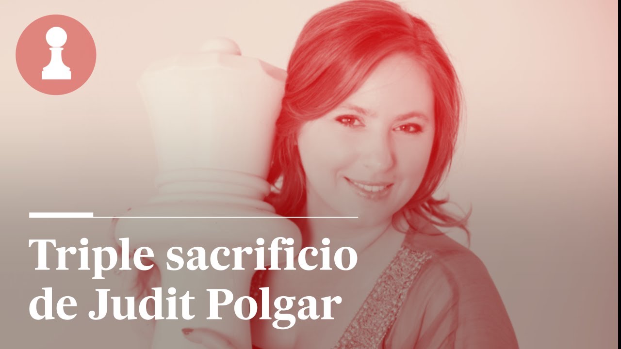 Triple SACRIFICIO de JUDIT POLGAR | El rincón de los inmortales (314)