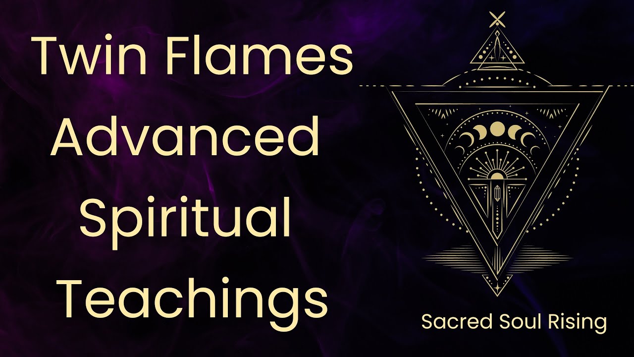 Twin Flames 🔥 Advanced Spiritual Teachings 💫