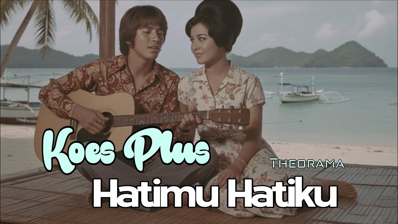 KOES PLUS - HATIMU dan HATIKU [ THEORAMA COVER ]