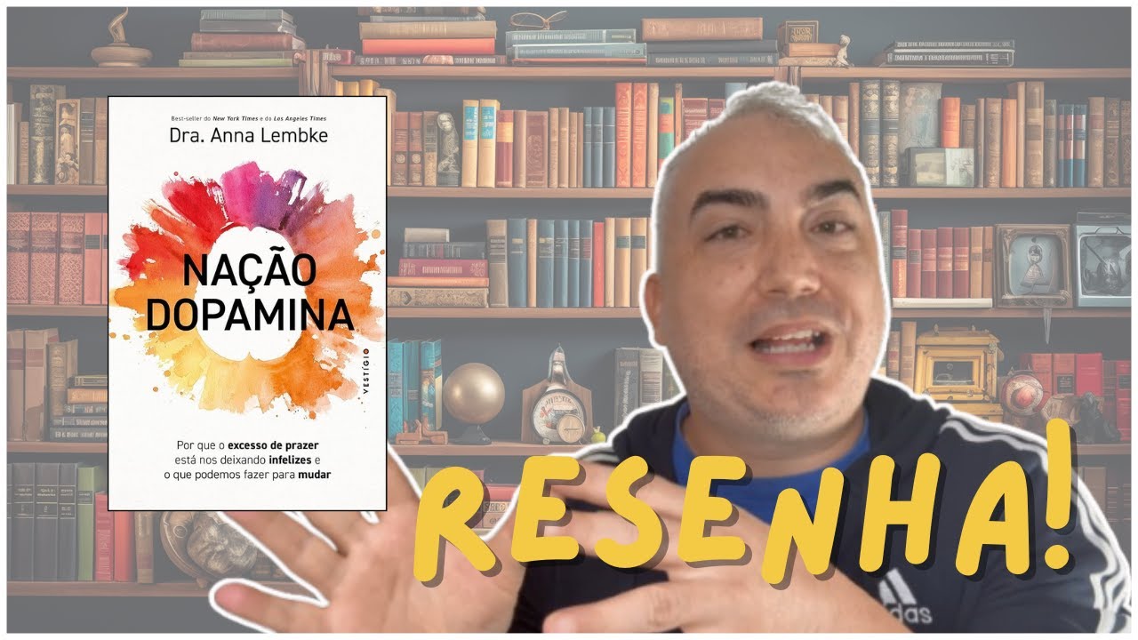 NAÇÃO DOPAMINA - ANNA LEMBKE | Resenha