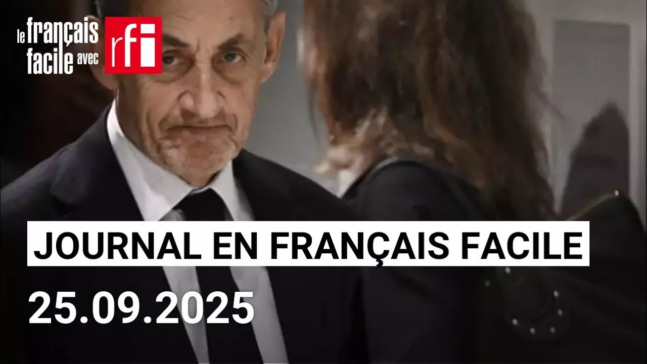 France: Nicolas Sarkozy ira en prison | Journal • Français Facile - RFI