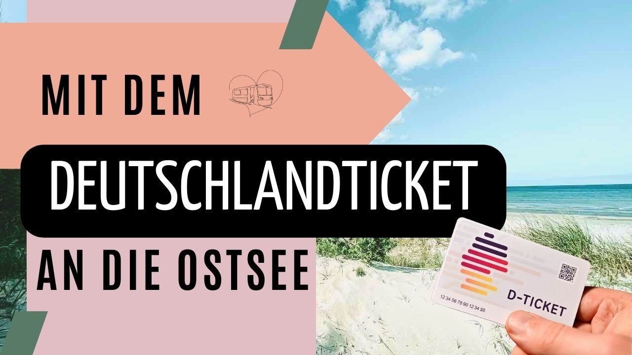 Mit dem Deutschlandticket an die Ostsee - 5 traumhafte Strandziele