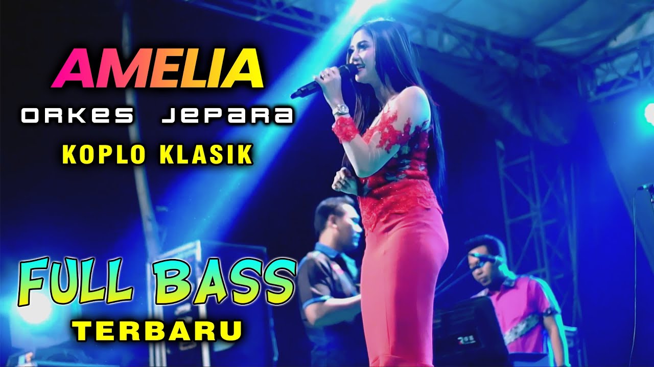 FULL ALBUM ORKES AMELIA MUSIC LIVE TENDOKSARI JEPARA KOPLO KLASIK