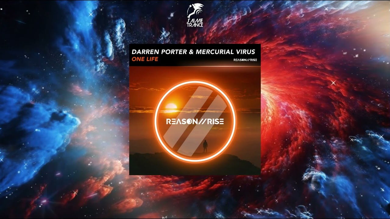 Darren Porter & Mercurial Virus - One Life (Extended Mix) [REASON II RISE MUSIC]