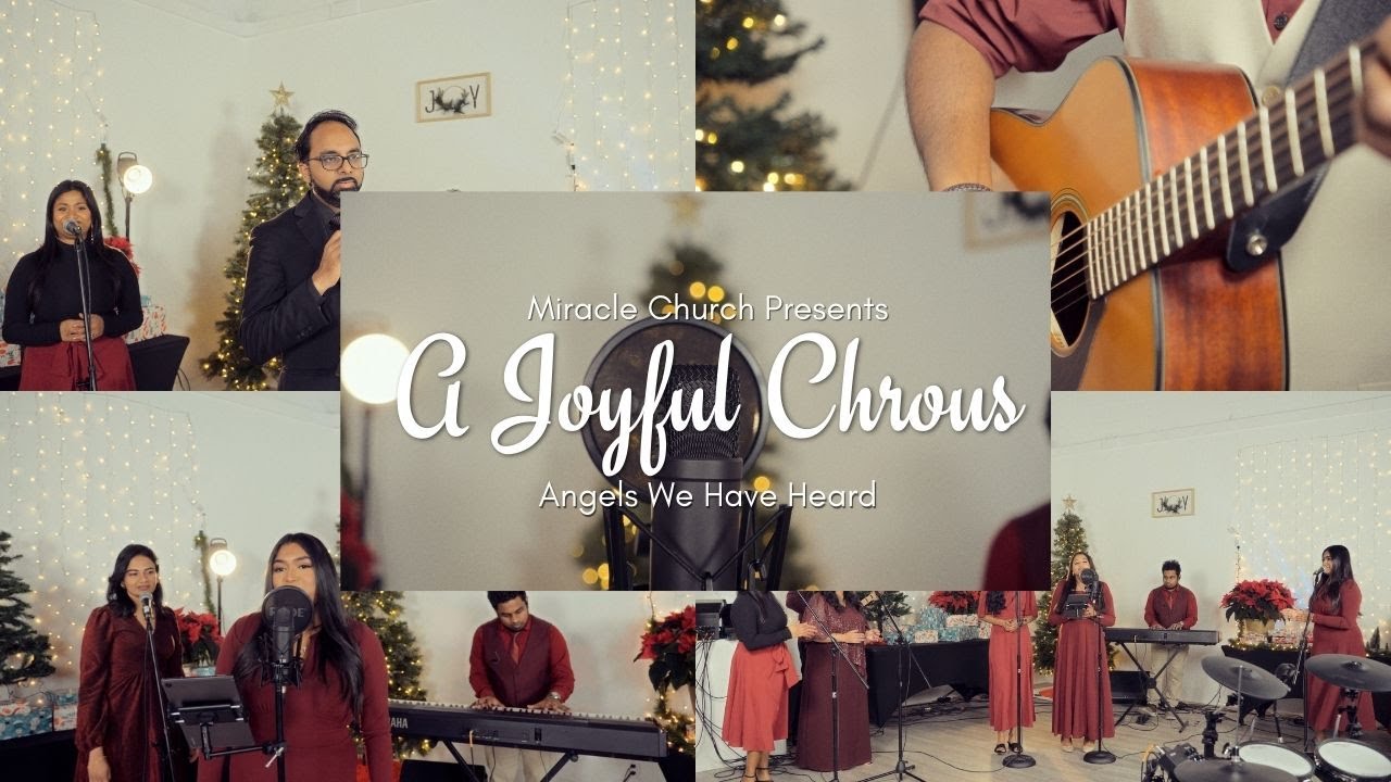 Angels We Have Heard | A Joyful Chorus | Christmas Song | Miracle Church