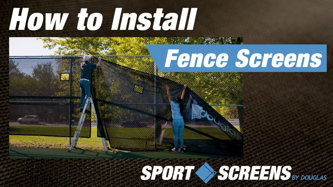 How to Install Fence Screens