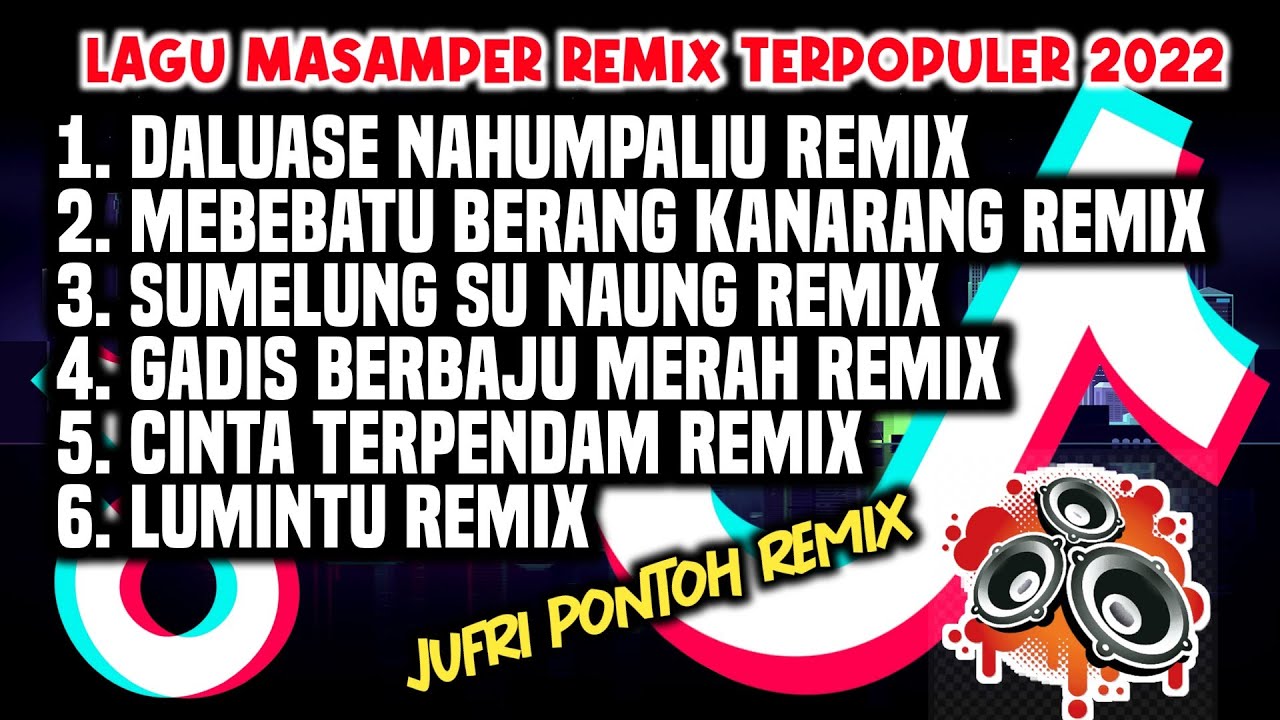 Lagu Masamper Remix Terbaru dan Terpopuler 2022 ( Jufri Pontoh Remix )