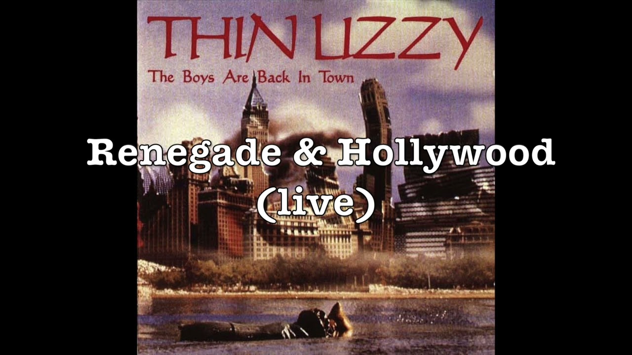 Thin Lizzy - Renegade & Hollywood (live)