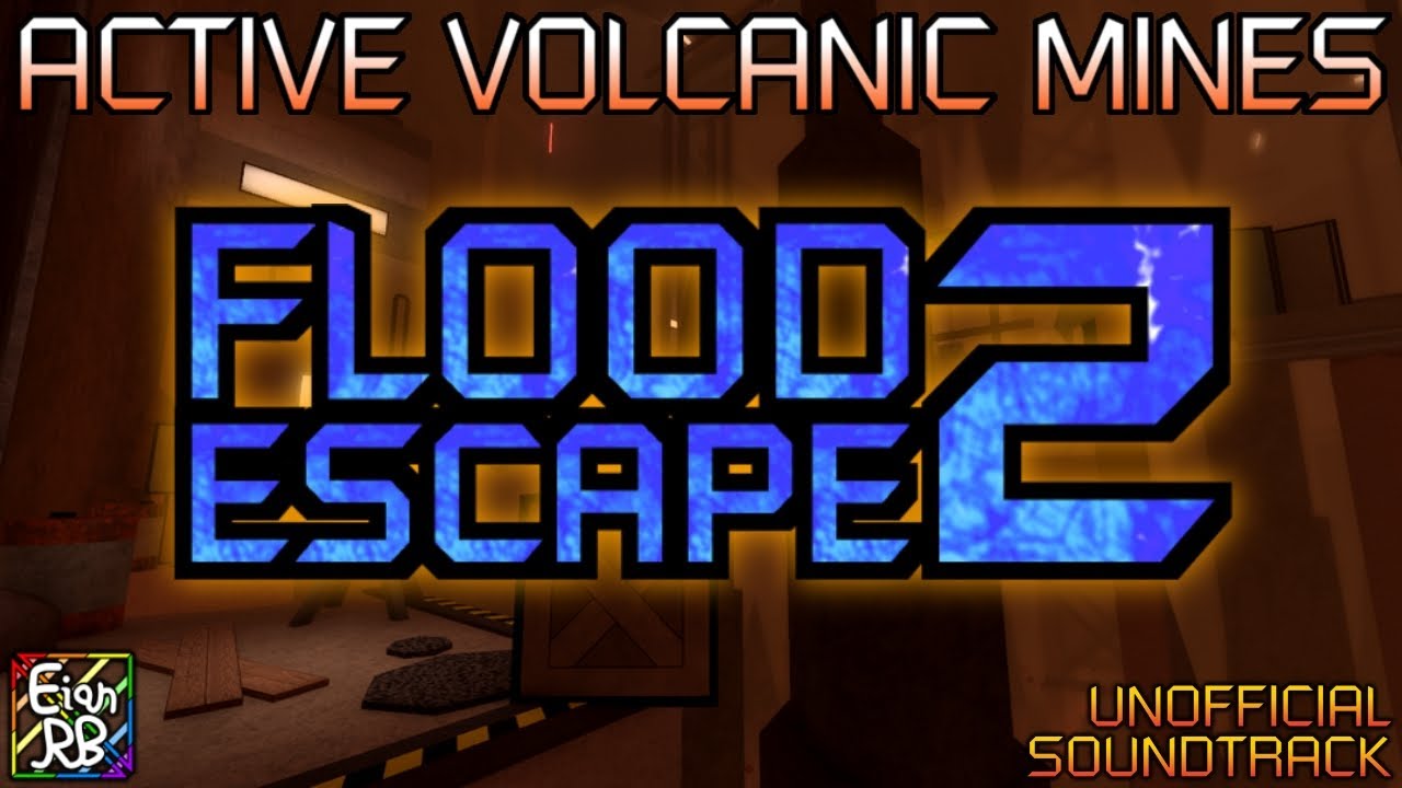 Flood Escape 2 UST - Active Volcanic Mines [FANMADE]