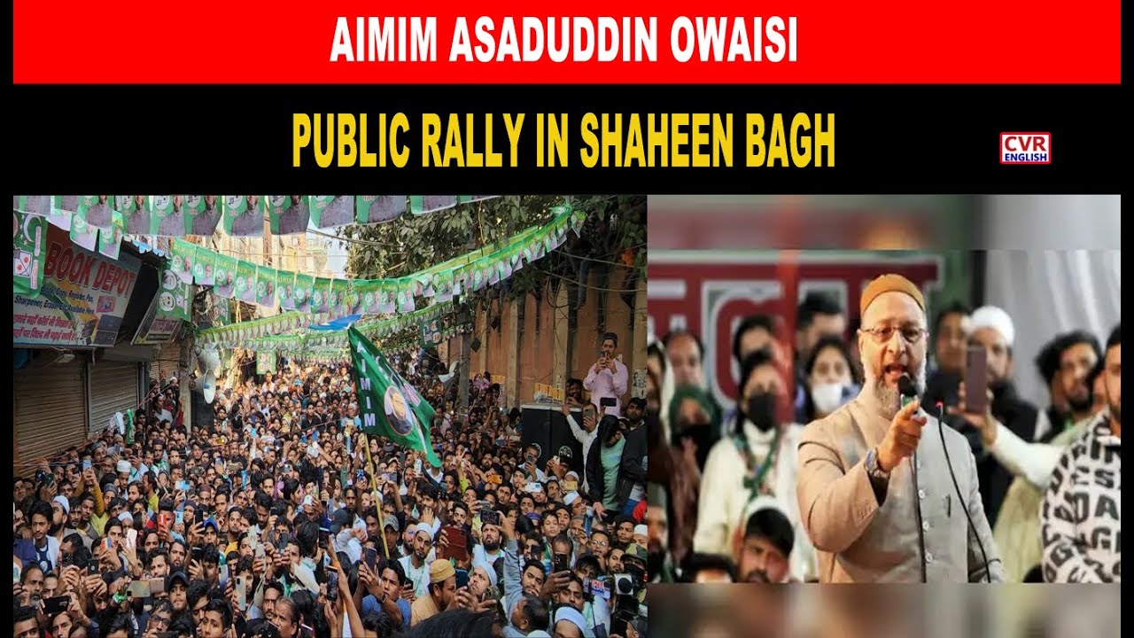 AIMIM Asaduddin Owaisi Public rally | Shaheen Bagh |Delhi Election  CVR English