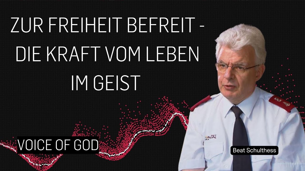 Zur Freiheit befreit - Die Kraft vom Leben im Geist I Beat Schulthess
