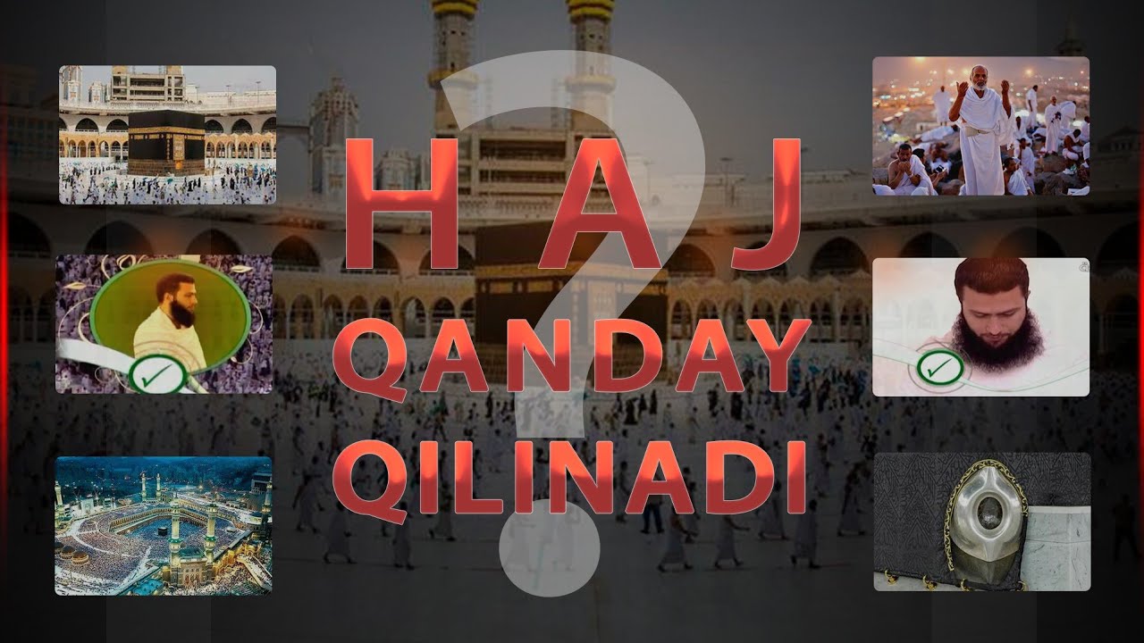 Haj qanday qilinadi? | qadamma-qadam,Islom ishlari,da'vat va irshod vazirligi Saudiya Arabiston