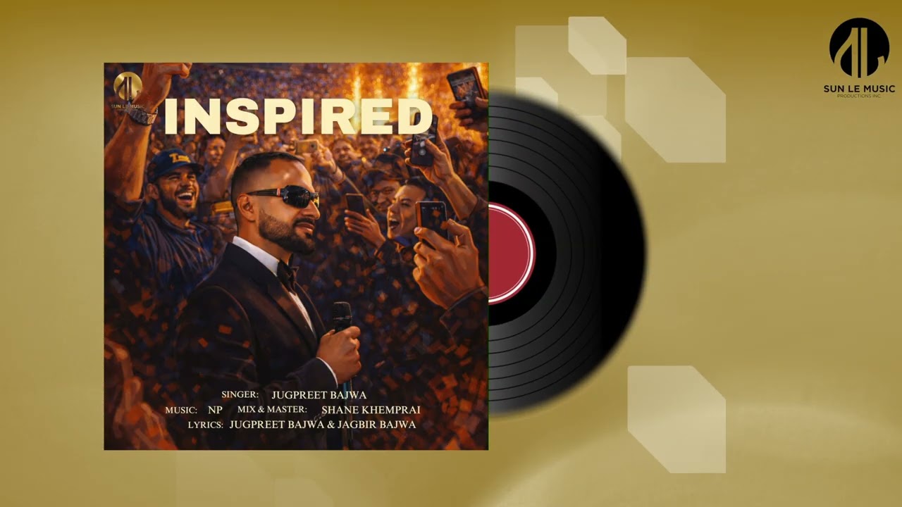 Inspired | Jugpreet Bajwa | NP | Sun Le Music | Latest Song 2026
