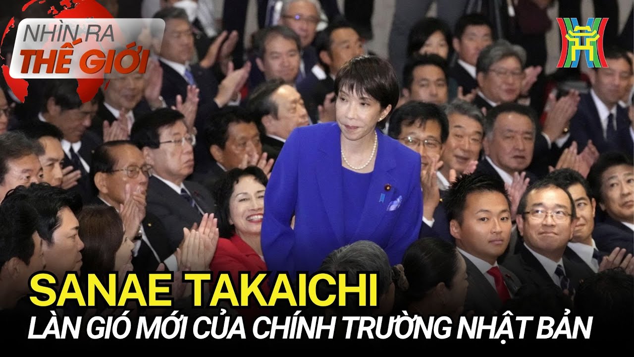 Sanae Takaichi – làn gió mới của chính trường Nhật Bản   | Nhìn ra thế giới