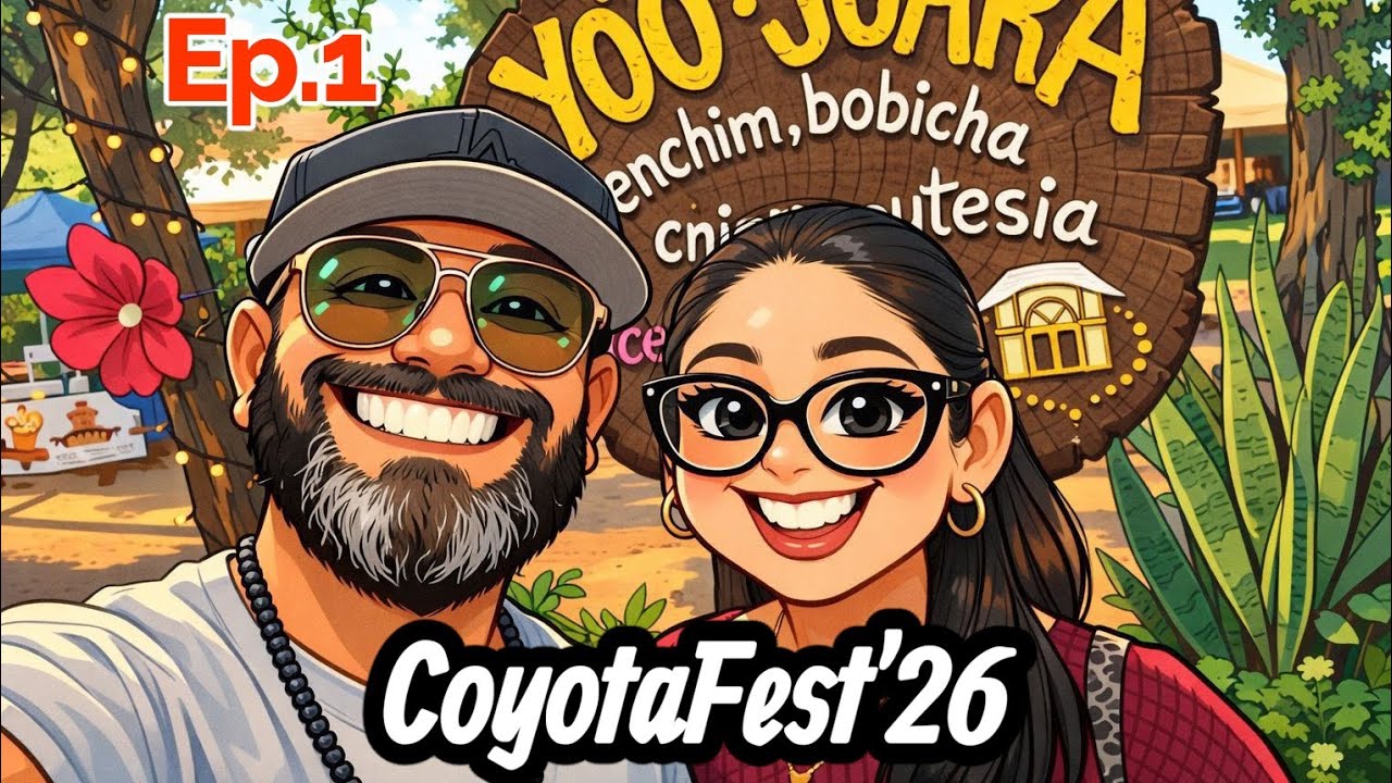 EPISODIO 1. YO'O JUARA🌵Lugar de encuentro.. Coyota Fest' 26 