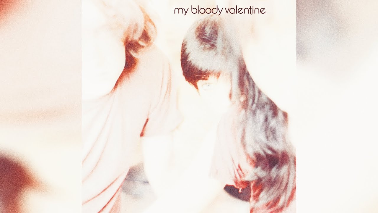 my bloody valentine - You Never Should