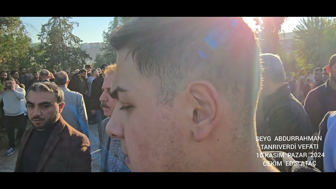 EDİP ATAÇ CİZRE  SEYG ABDURRAHMAN TANRIVERDİ CENAZESİ