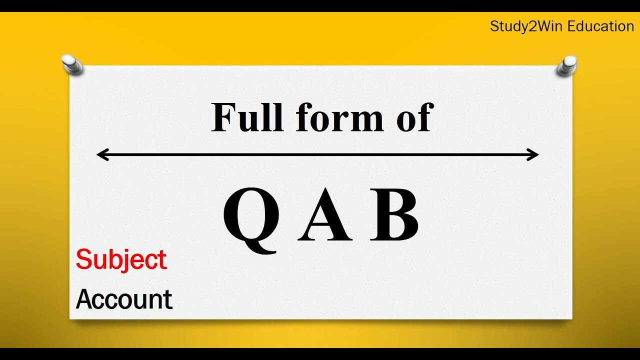 QAB ka full form | Full form of QAB in English | Subject - account