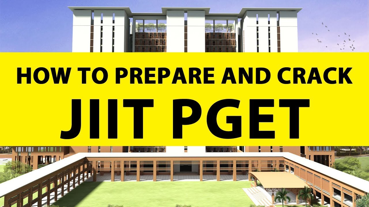 How to Prepare and Crack JIIT PGET?