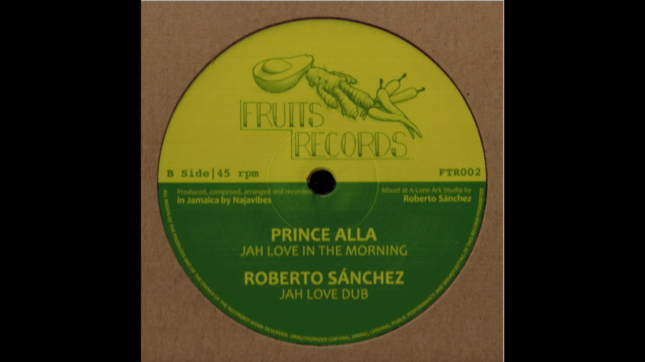 Prince Alla - Jah Love In The Morning + Dub by Roberto Sanchez | Fruits Records (Official Audio)