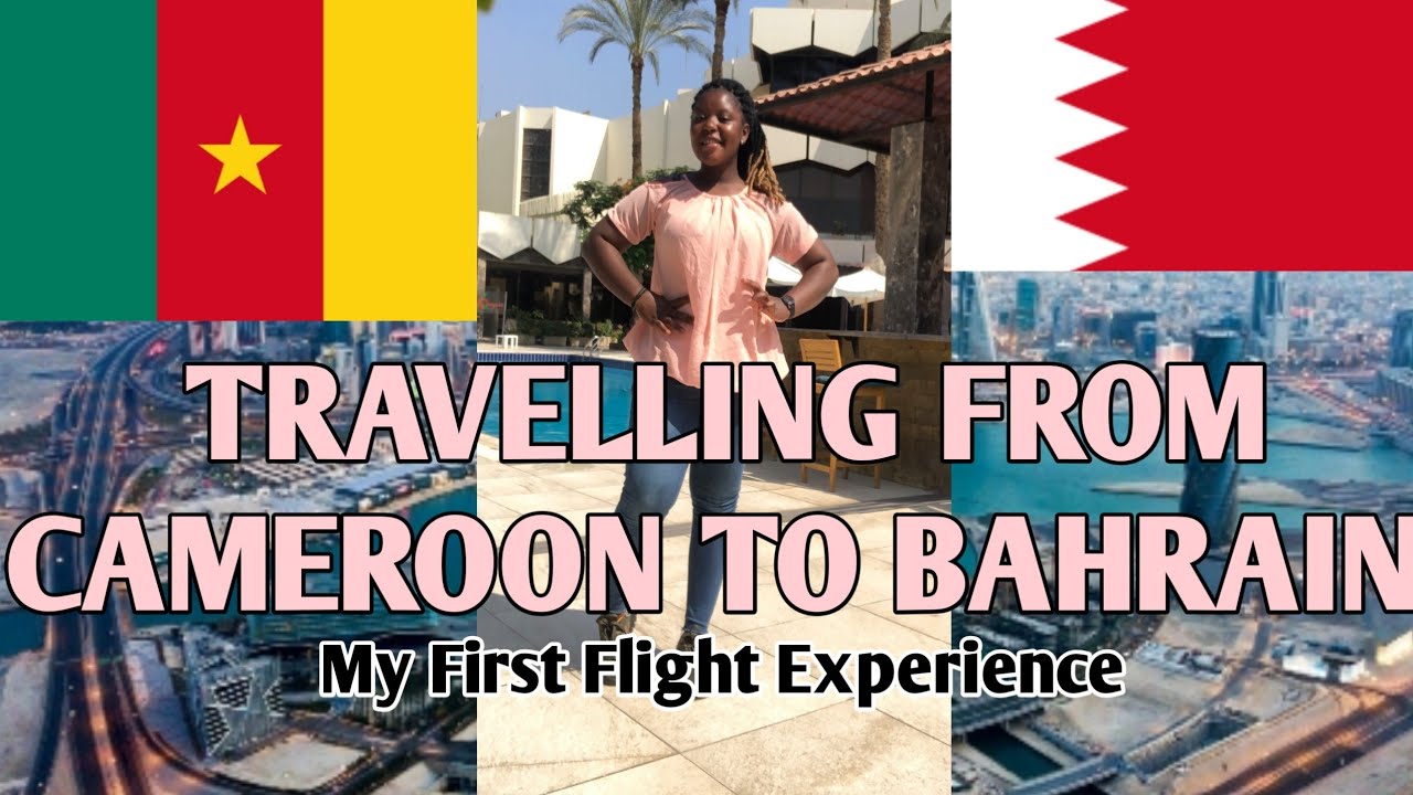 TRAVELING FROM CAMEROON TO ASIA. Visiting Bahrain for the first time (Part 1)