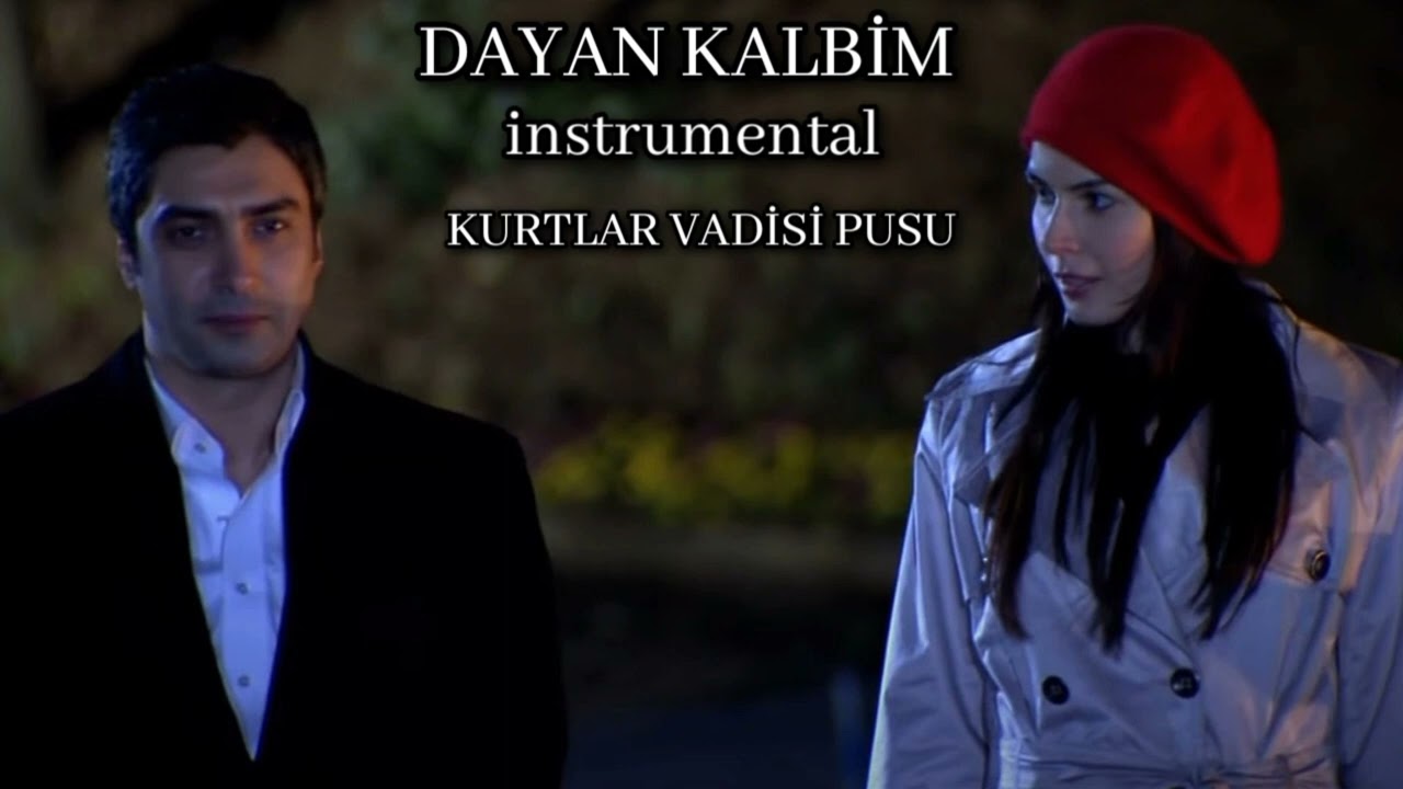 KURTLAR VADİSİ PUSU DAYAN KALBİM İNSTRUMENTAL