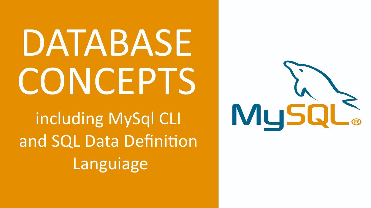 BASIC DATABASE CONCEPTS INC MYSQL CLI & SQL DATA DEFINITION LANGUAGE COMMANDS