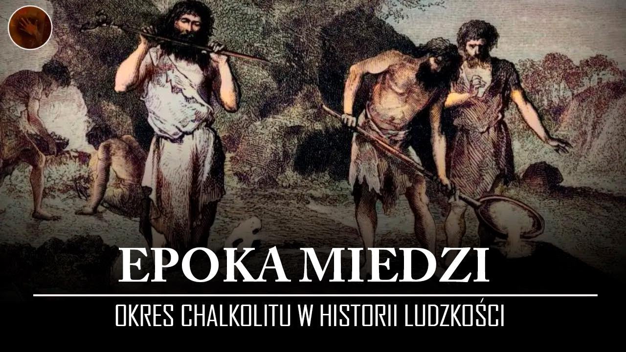 Epoka miedzi: jak ludzie odkryli metal? Fascynująca historia pierwszych odkrywc&oacute;w