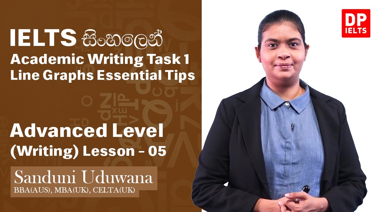 Advanced Level (Writing) - Lesson 05 | Line Graphs Essential Tips I IELTS in Sinhala | IELTS Exam
