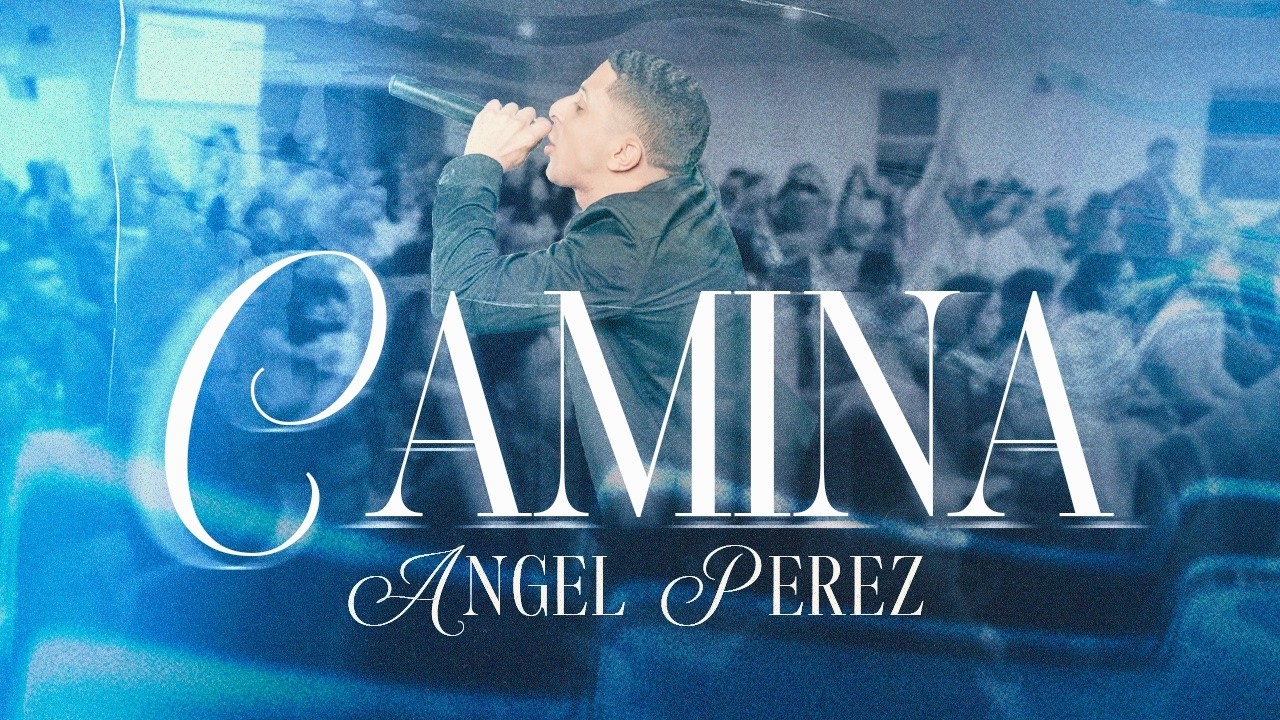 Angel Perez - CAMINA (Video Oficial)