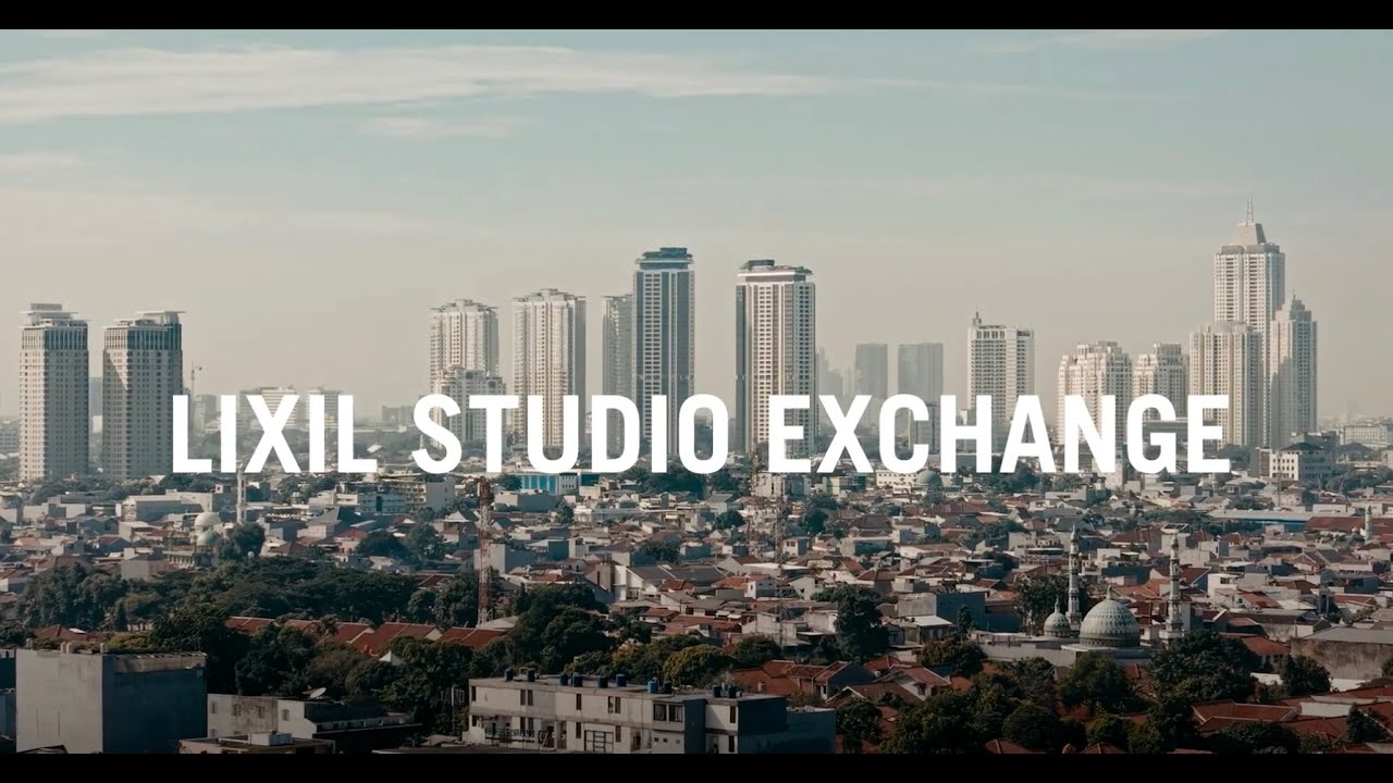 LIXIL STUDIO EXCHANGE