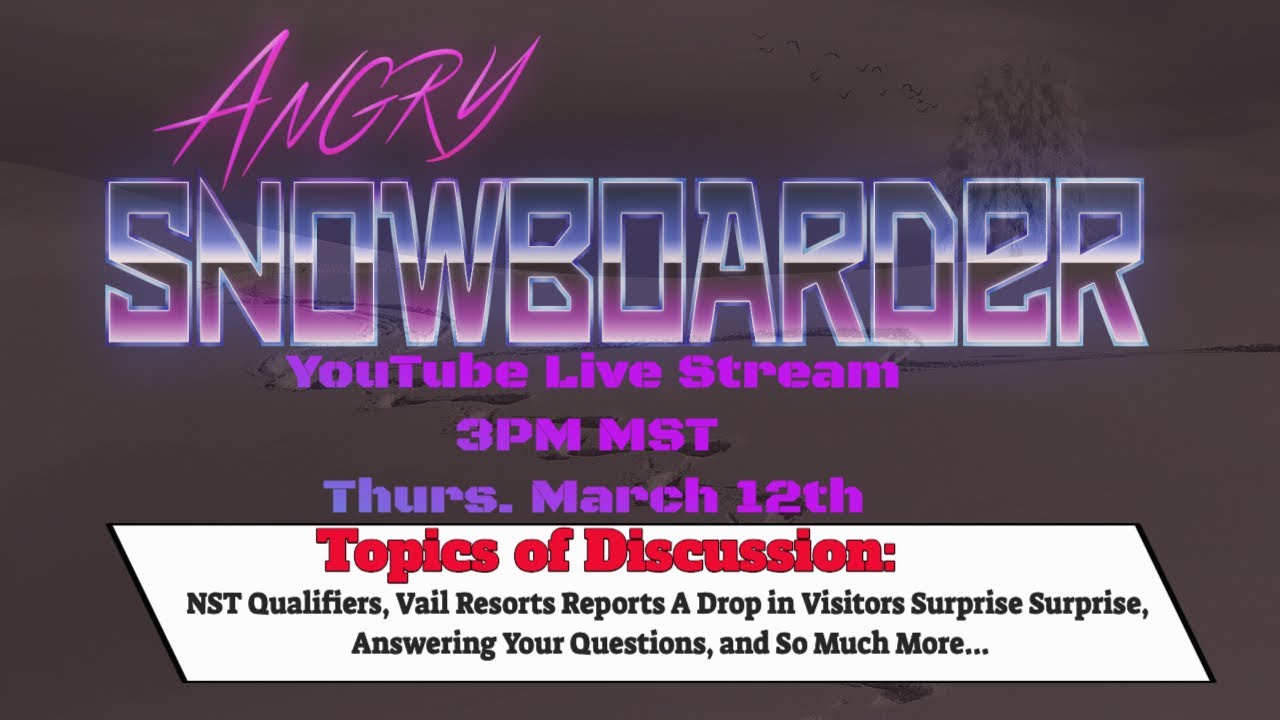 The Snowboard Stoke Live Stream Thurs. March 12th 2026: Natural Selection Has Started