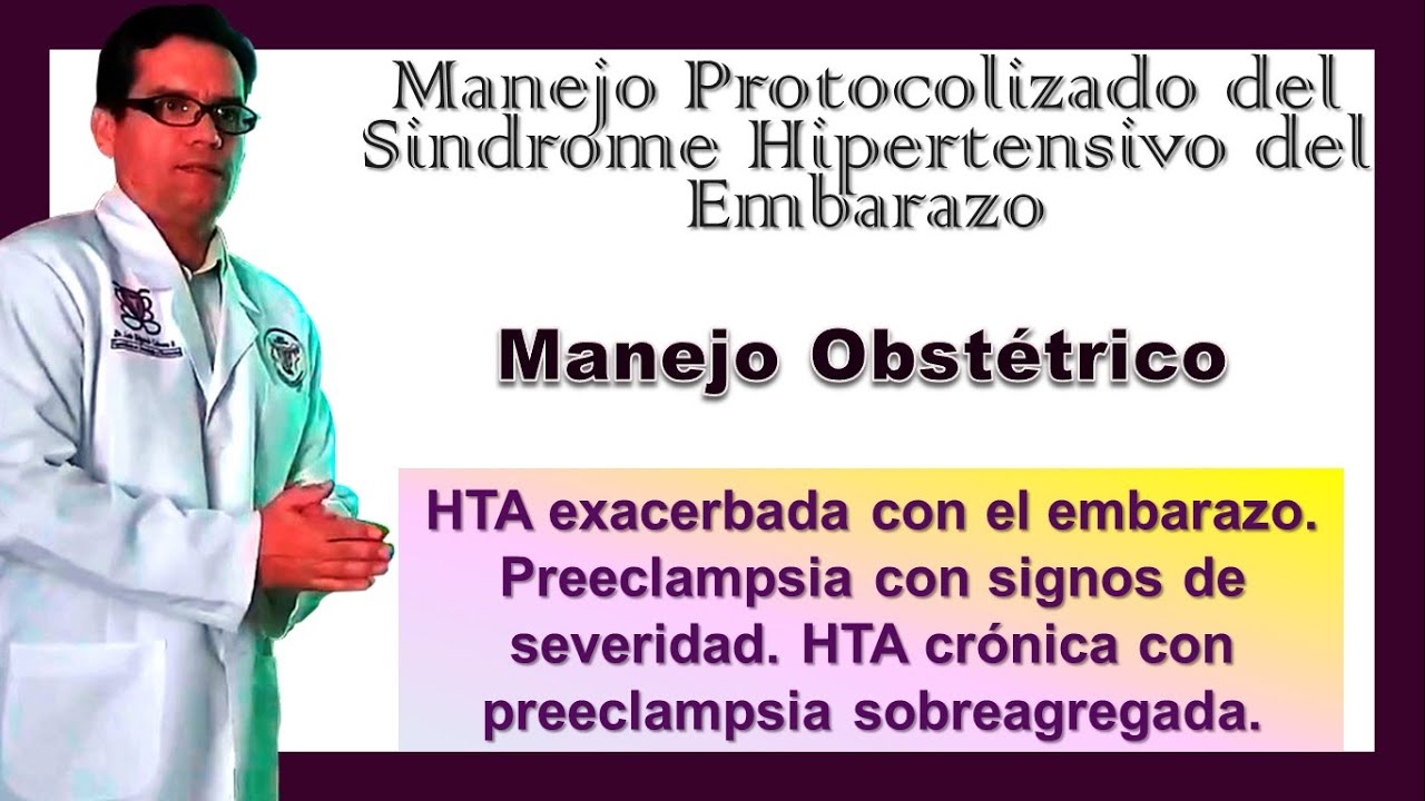 Capítulo 4. Preeclampsia con signos de severidad. HTA crónica. Manejo Obstétrico.