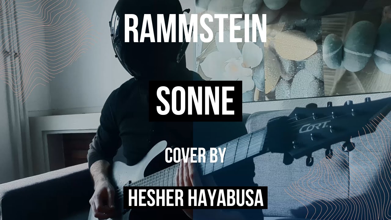 Rammstein - Sonne - Cover by Hesher Hayabusa (Guitar & Bass)