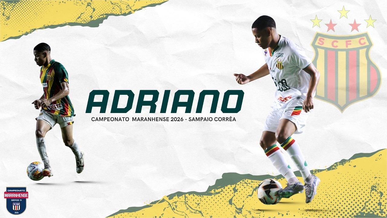 Adriano - Extrema / Winger (RW/LW) Sampaio Corrêa MA 2026.