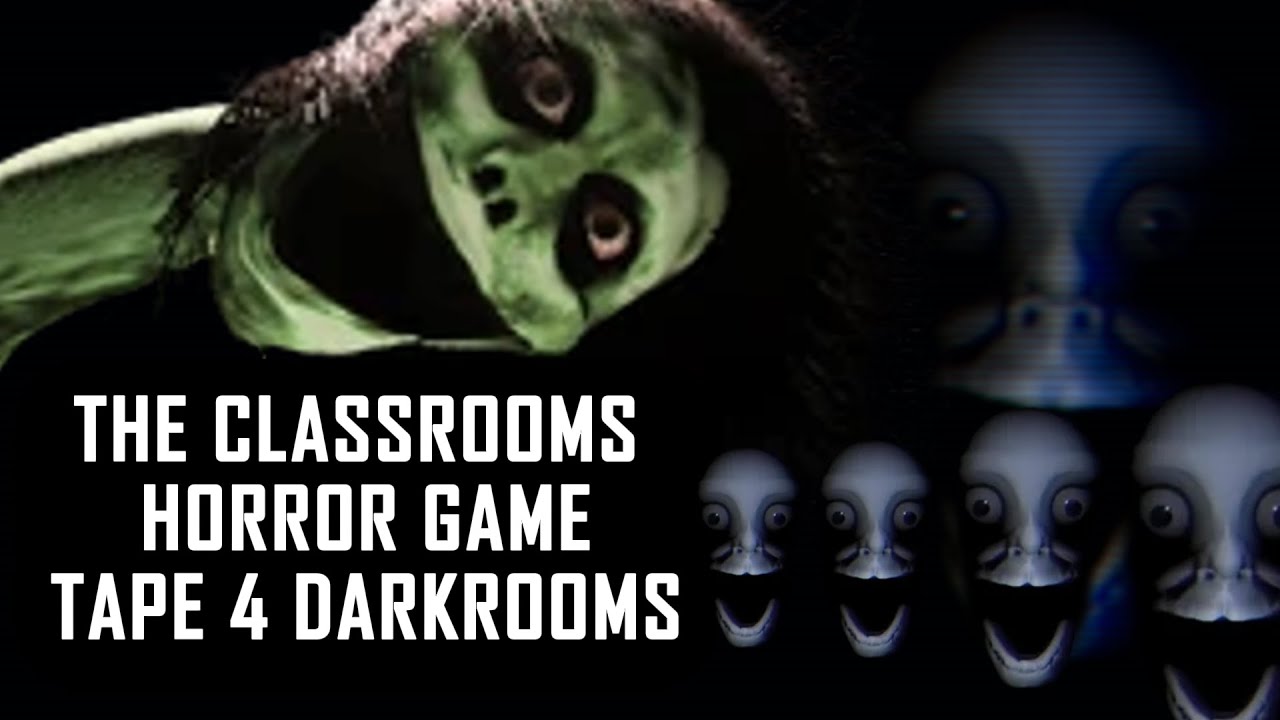 THE CLASSROOMS HORROR GAME | TAPE 4 THE DARKROOMS