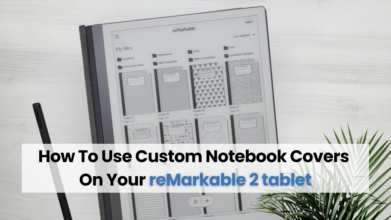 How to use custom notebook covers on your reMarkable 2 tablet |   Personalize your digital notebooks