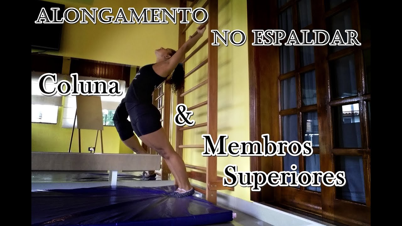 [FLEXIBILIDADE] Alongamento no Espaldar - Ombros & Coluna