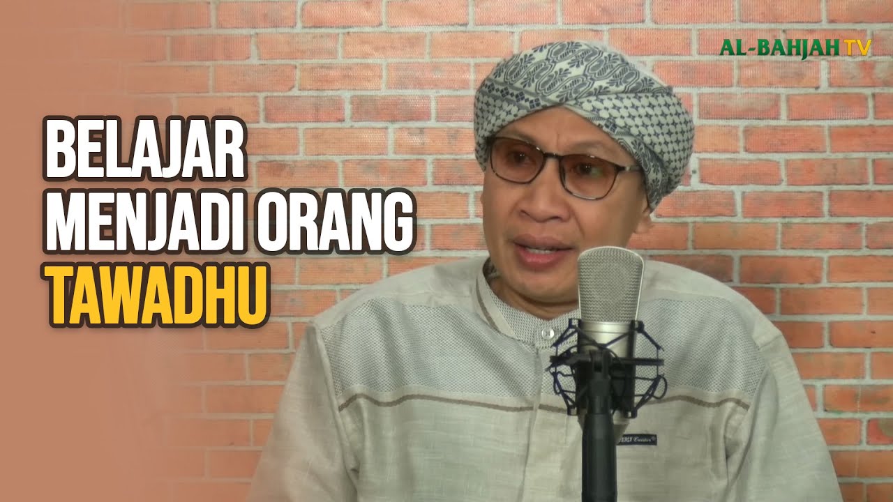 Belajar Menjadi Orang Tawadhu | Buya Yahya