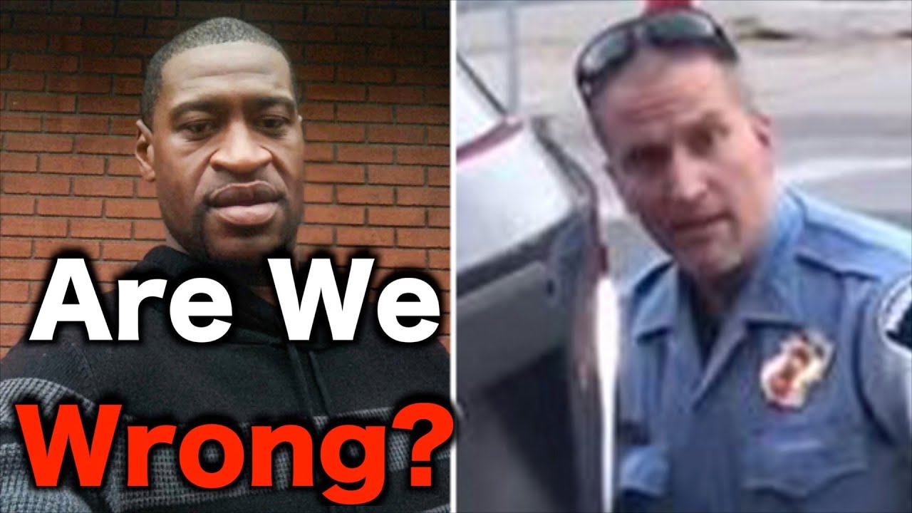 Are We Wrong About The George Floyd Case?